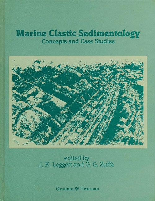 [Item #77116] Marine Clastic Sedimentology Concepts and Case Studies. J. K. Leggett, G. G. Zuffa.