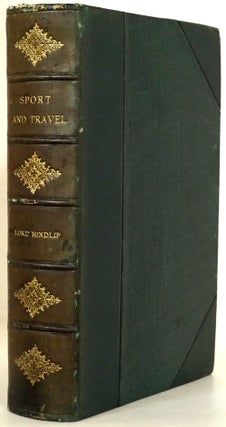 Item #77211] Sport and Travel: Abyssinia and British East Africa. Lord Hindlip, Charles Allsopp
