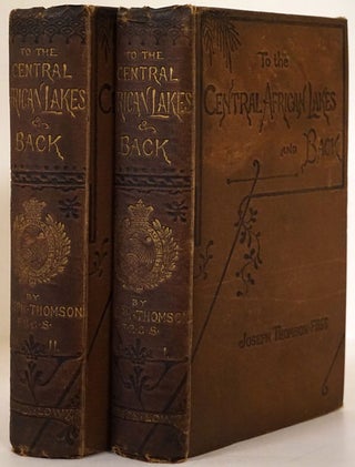 Item #77218] To the Central African Lakes and Back: the Narrative of the Royal Geographical...