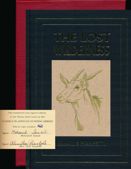 [Item #77242] The Lost Wilderness: Tales of East Africa. Mohamed Ismail, Alice Thor Pianfetti.