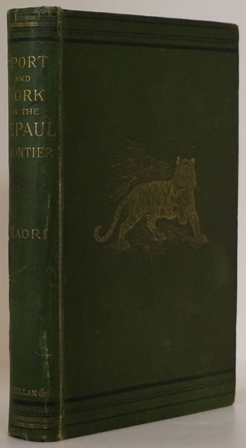 [Item #77243] Sport and Work on the Nepaul Frontier. James Inglis.