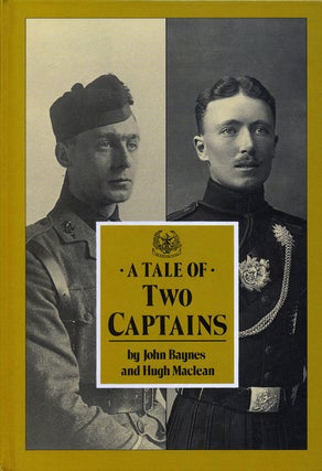 Item #77306] A Tale of Two Captains. John Baynes, Hugh MacLean