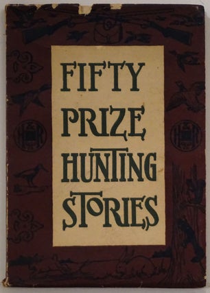 Item #77375] Fifty Prize Hunting Stories. E. C. Cratte