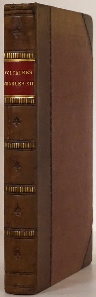 [Item #77397] The History of Charles XII, King of Sweden A Late Translation from the Best Paris Edition. M. De Voltaire.
