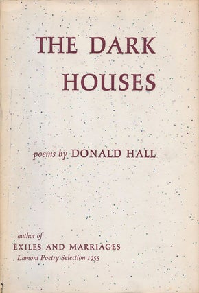 Item #77402] The Dark Houses. Donald Hall