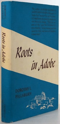 Item #77469] Roots in Adoba. Dorothy L. Pillsbury