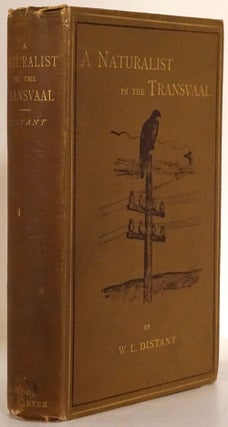 Item #77491] A Naturalist in the Transvaal. W. L. Distant