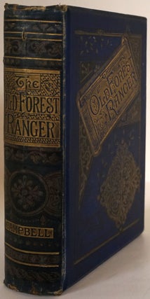 Item #77541] The Old Forest Ranger; Or, Wild Sports of India On the Neilgherry Hills, in the...