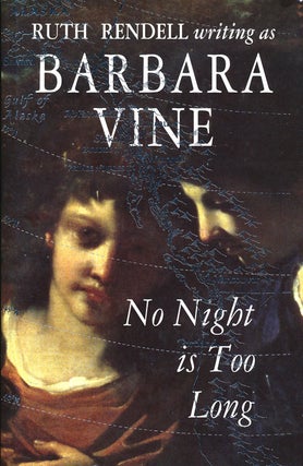 Item #77575] No Night is Too Long. Barbara Vine