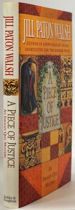 Item #77725] A Piece of Justice The Second Imogen Quy Mystery. Jill Paton Walsh