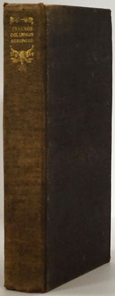 Item #77856] The Life and Voyages of Christopher Columbus A New Edition. Washington Irving