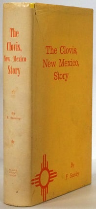 Item #78049] The Clovis, New Mexico, Story. F. Stanley