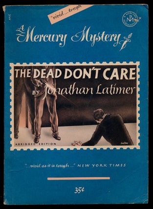 Item #78138] The Dead Don't Care. Jonathan Latimer