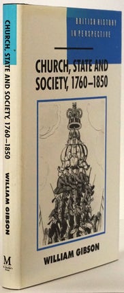 Item #78215] Church, State and Society, 1760-1850. William Gibson