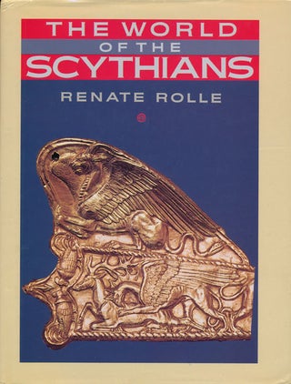 Item #78231] The World of the Scythians. Renate Rolle