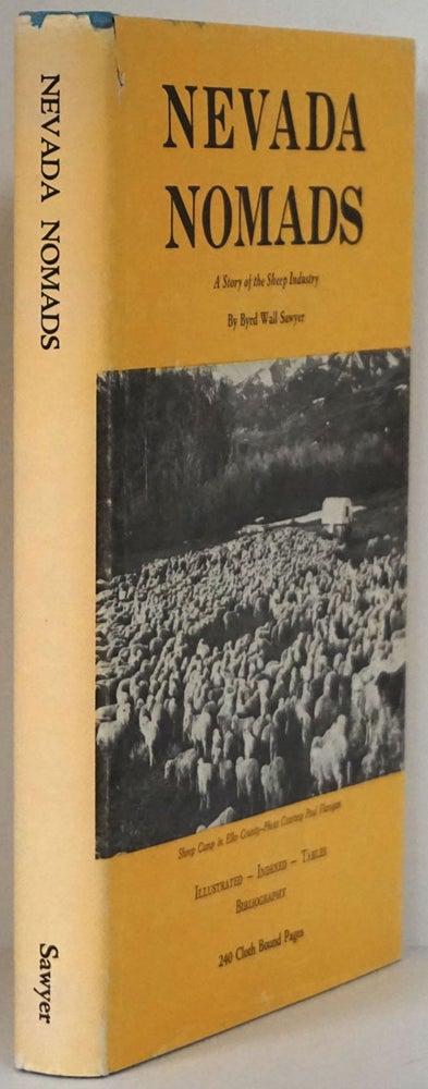 [Item #78241] Nevada Nomads A Story of the Sheep Industry. Byrd Wall Sawyer.