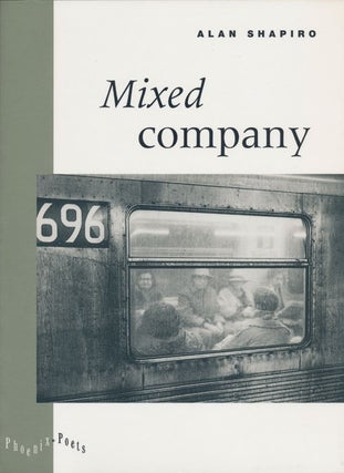 Item #78309] Mixed Company. Alan Shapiro