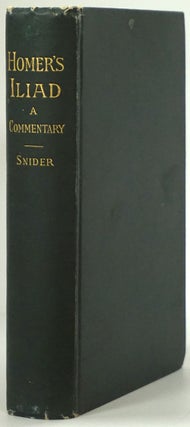 Item #78347] Homer's Iliad: a Commentary With Preliminary Survey of the Four Literary Bibles....