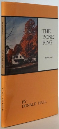 Item #78505] The Bone Ring. Donald Hall
