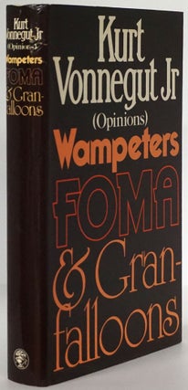Item #78517] Wampeters Foma and Granfalloons (Opinions). Kurt Vonnegut Jr