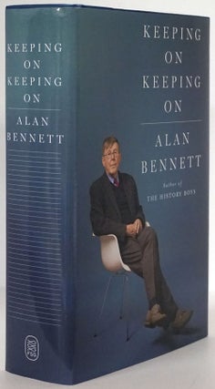 Item #78614] Keeping on Keeping On. Alan Bennett