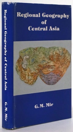 Item #78655] Regional Geography of Central Asia. G. M. Mir