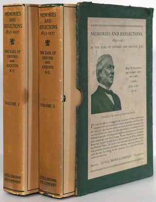 Item #78716] Memories and Reflections 1852-1927 (Two Volume Set). H. H. Asquith, The Earl Of...