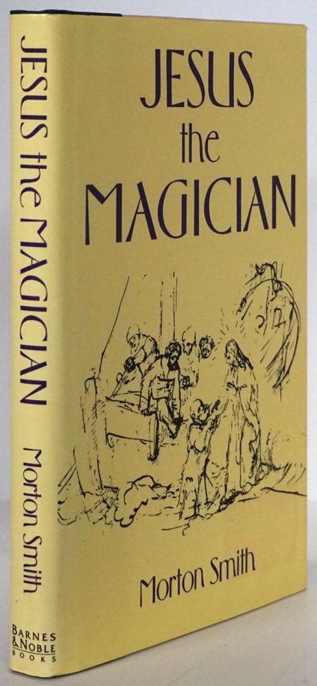 [Item #78954] Jesus the Magician. Morton Smith.
