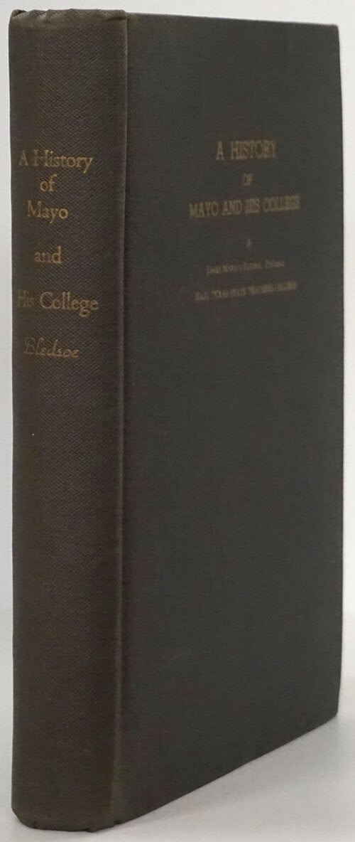 A History of Mayo and His College | James Marcus Bledsoe | First Edition