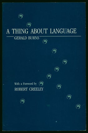 Item #79098] A Thing about Language. Gerald Burns