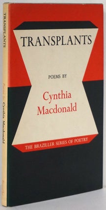 Item #79101] Transplants The Brazziller Series of Poetry. Cynthia MacDonald