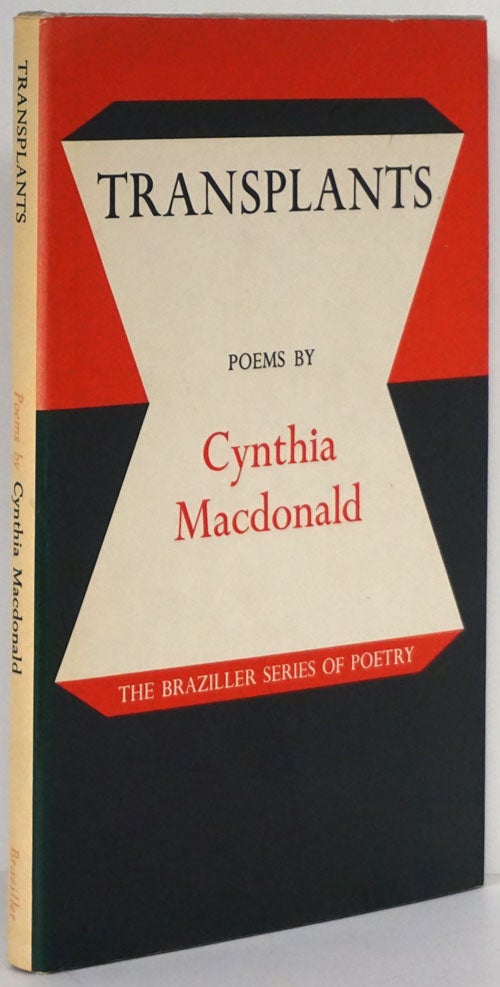 [Item #79101] Transplants The Brazziller Series of Poetry. Cynthia MacDonald.