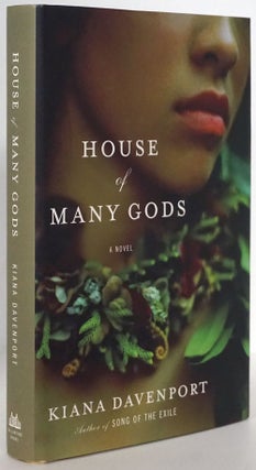 Item #79122] House of Many Gods A Novel. Kiana Davenport
