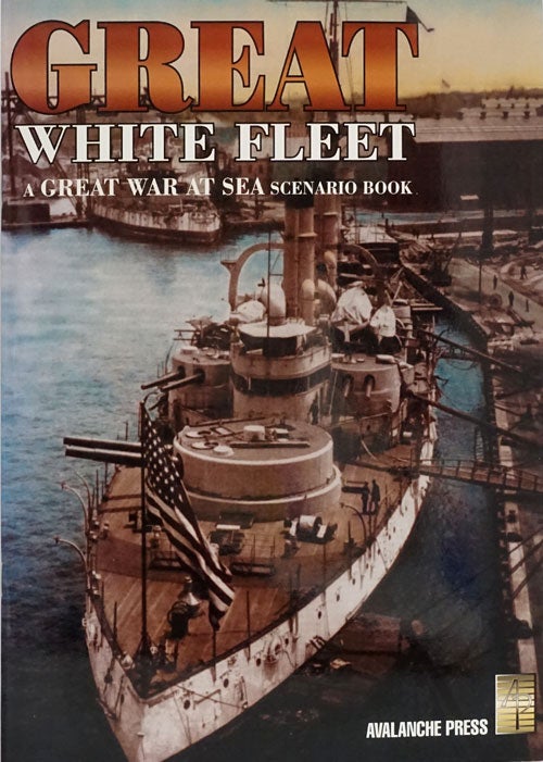 [Item #79202] Great White Fleet: a Great War At Sea Scenario Book