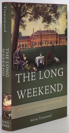 Item #79541] The Long Weekend Life in the English Country House, 1918-1939. Adrian Tinniswood