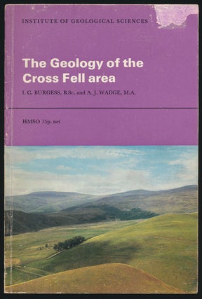 Item #79554] The Geology of the Cross Fell Area. I. C. Burgess, A. J. Wadge
