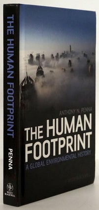 Item #79579] The Human Footprint A Global Environmental History. anthony n. Penna