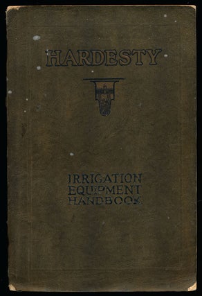 Item #79717] Hardesty - a Handbook of Irrigation Equipment Catalog Number Twelve