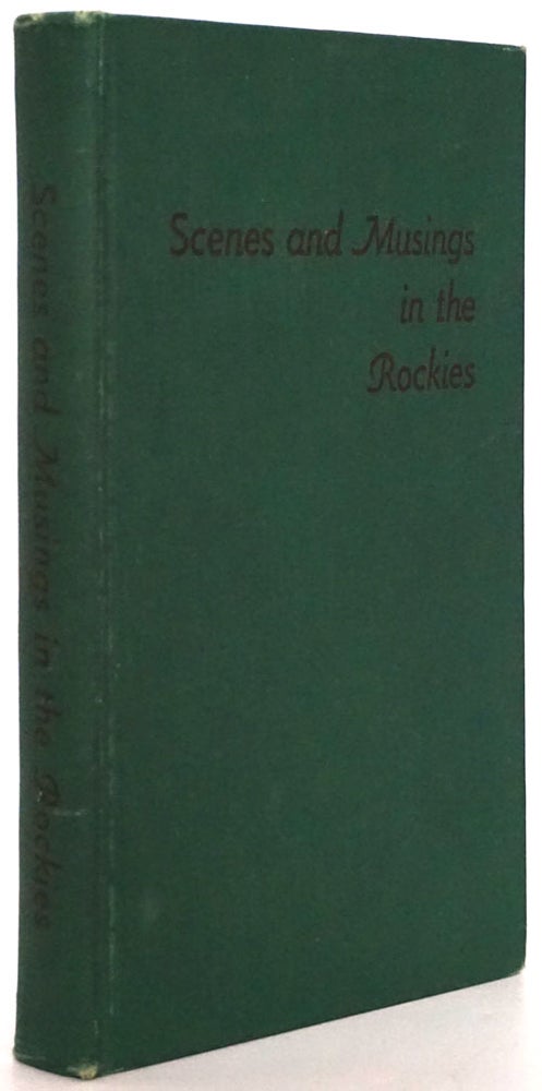 [Item #79718] Scenes and Musings in the Rockies. Edw. V. P. Schneiderhahn.