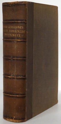 Item #79725] Spiers and Surenne's French and English Pronouncing Dictionary. A. Spiers