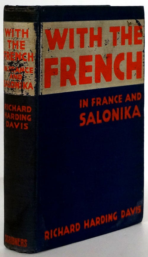 [Item #79733] With the French in France and Salonika. Richard Harding Davis.