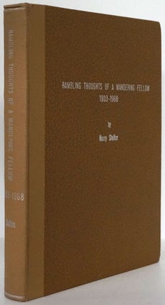 Item #79762] Rambling Thoughts of a Wandering Fellow, 1903-1968. Henry Stelfox
