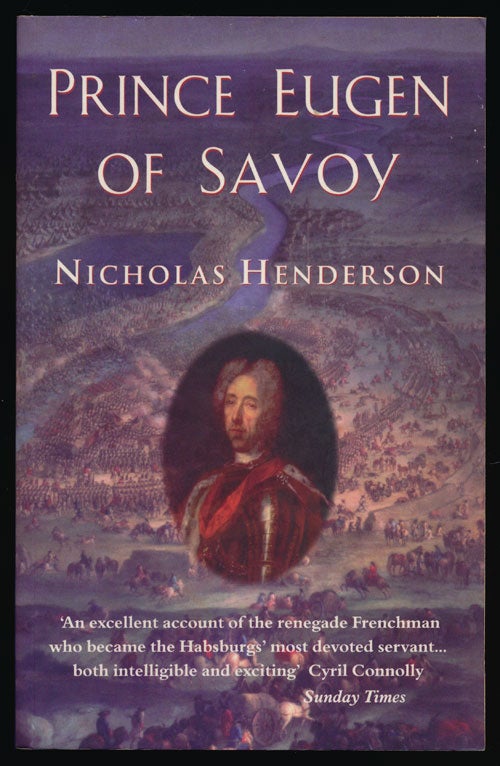 [Item #79801] Prince Eugen of Savoy A Biography. Nicholas Henderson.