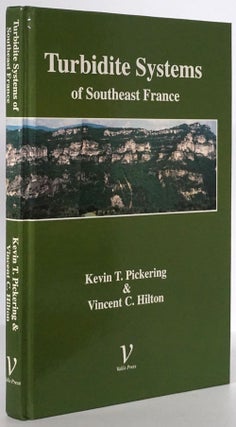 Item #79865] Turbidite Systems of Southeast France. Kevin T. Pickering, Vincent C. Hilton