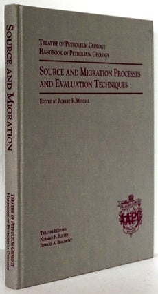 Item #79927] Source and Migration Processes and Evaluation Techniques Treatise of Petroleum...