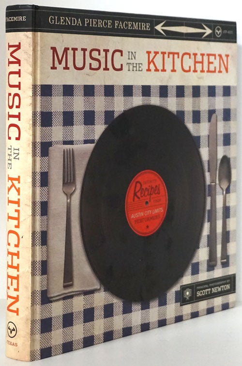[Item #80068] Music in the Kitchen Favorite Recipes from 'Austin City Limits' Performers. Glenda Pierce Facemire.