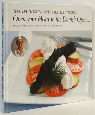 Item #80078] Open Your Heart to the Danish Open... The Davidsen Dynasty and Their Best Recipes....