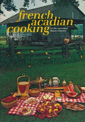Item #80079] French Acadian Cooking In the Louisiana Bayou Country. Bobby Potts