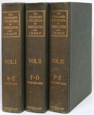 Item #80085] The Standard Cyclopedia of Horticulture (Volumes I-III). L. H. Bailey