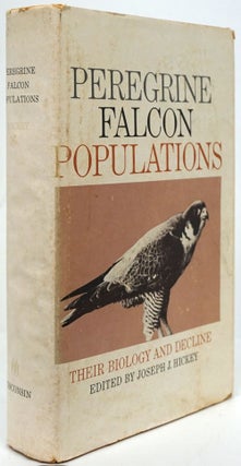Item #80149] Peregrine Falcon Populations Their Biology and Decline. Joseph J. Hickey